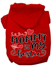Load image into Gallery viewer, Mommy Is My Bestie Dog Hoodie