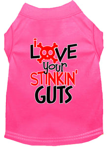 Love Your Stinkin Guts Dog Shirt